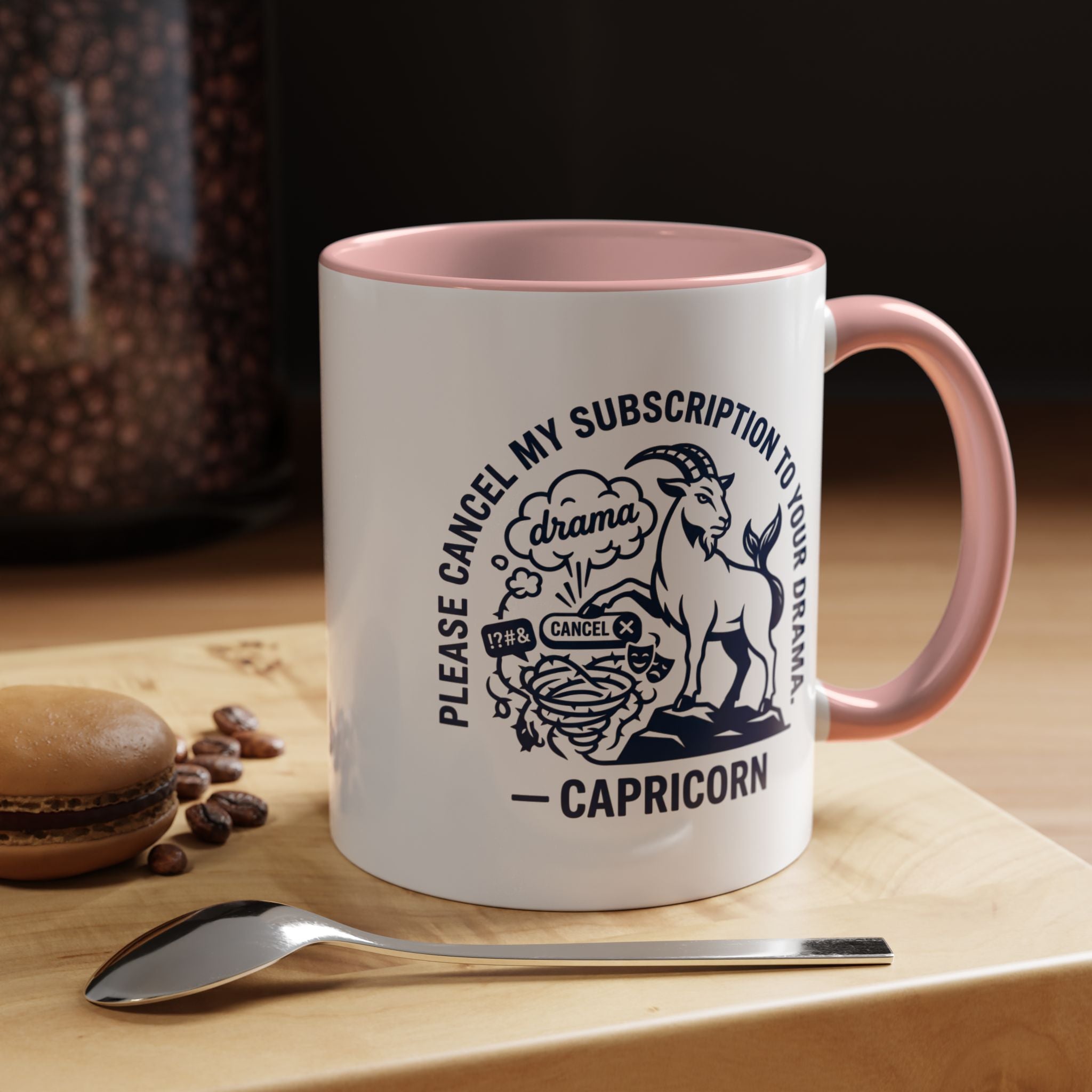 Capricorn Accent Coffee Mug – “Please Cancel My Subscription to Your Drama” Zodiac Gift