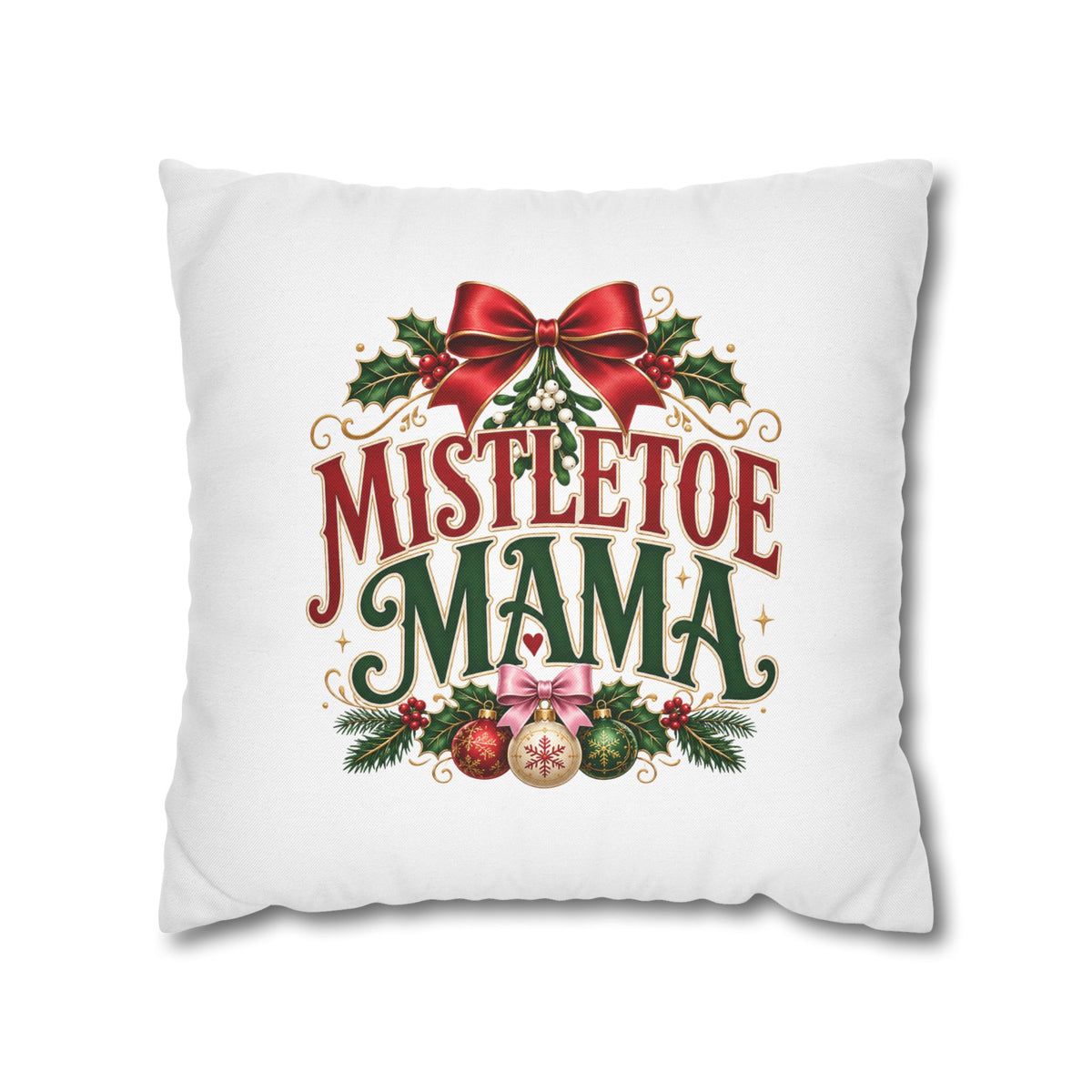 Christmas Mistletoe Mama Holiday Pillowcase