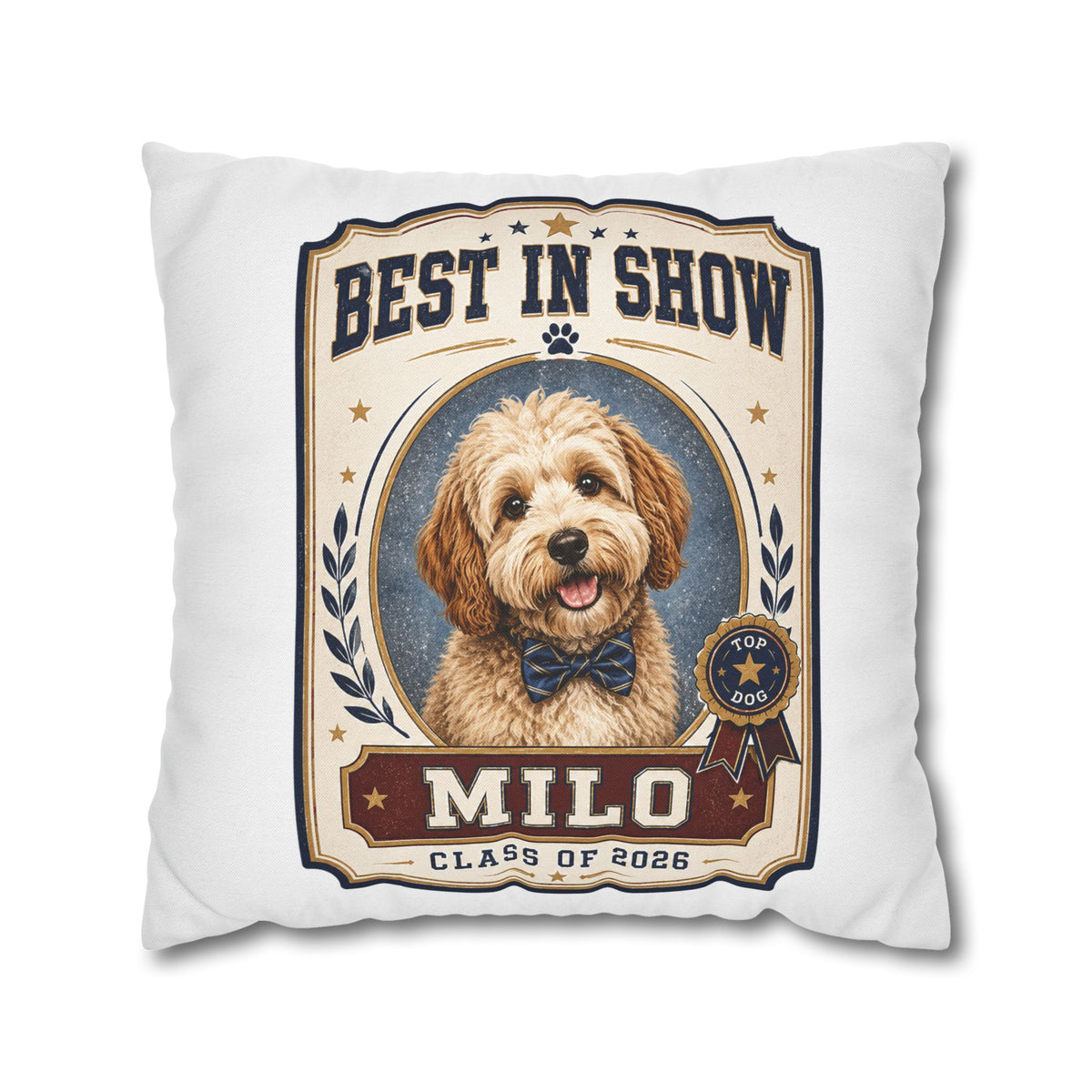 Best in Show Personalized Dog Pillowcase — "Milo" Custom Pet Portrait (Class of 2026) Milo Bailey Dog Dad Mom