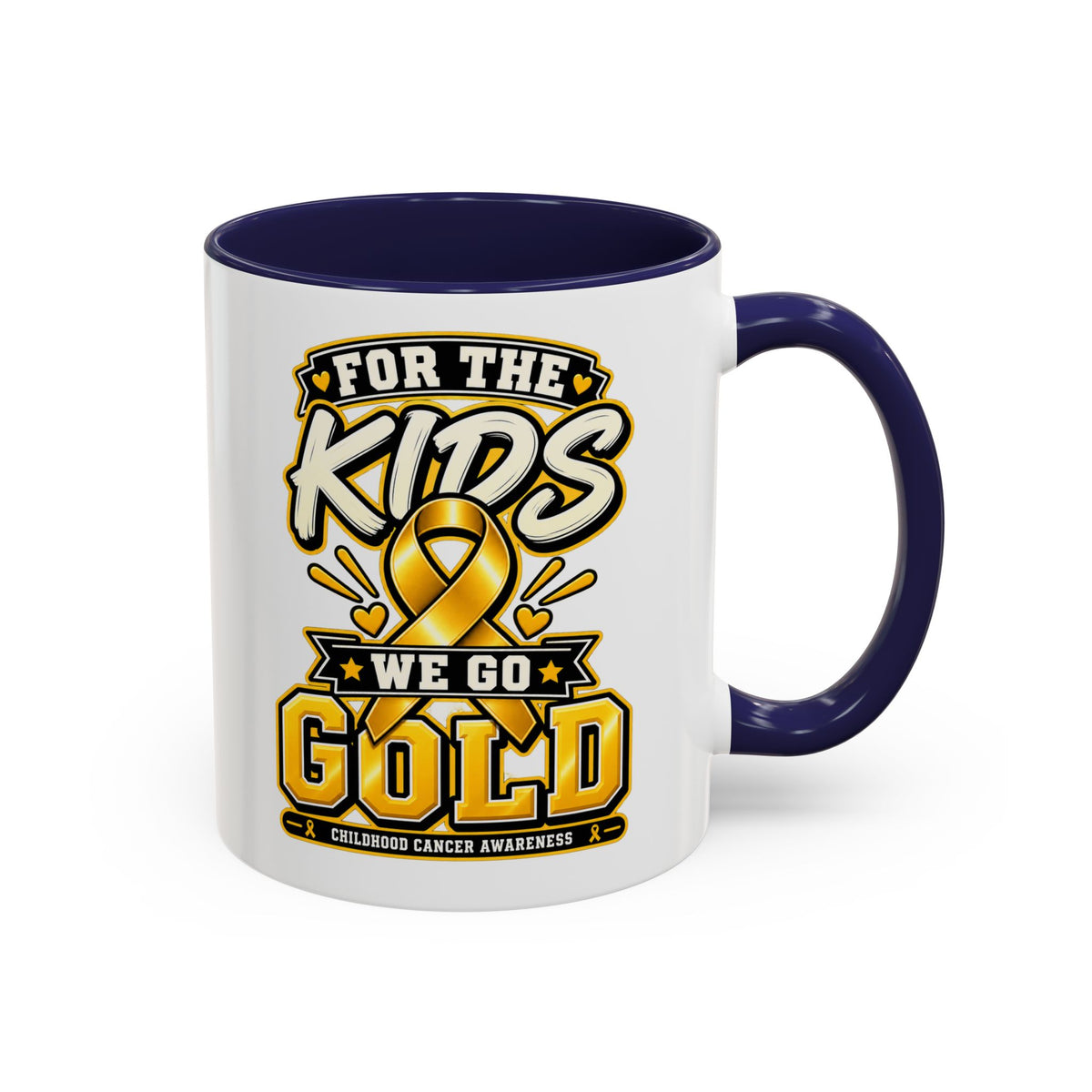 For The Kids We Go Gold Accent Coffee Mug — Childhood Cancer Awareness 11/15oz