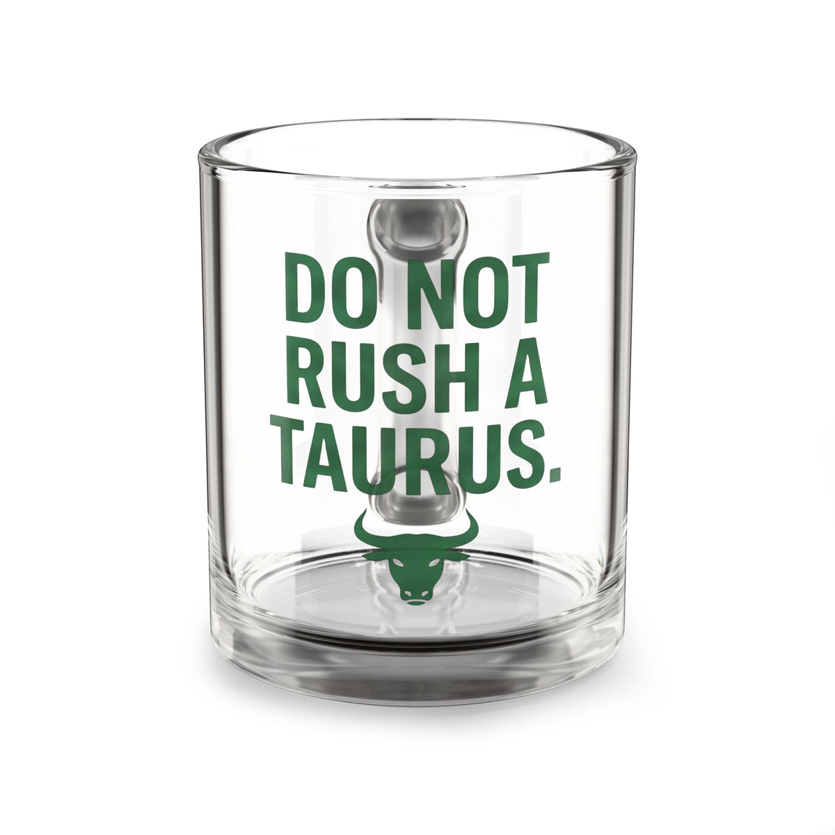 Taurus Zodiac Glass Mug Do Not Rush a Taurus Glass Mug — 10oz Zodiac Coffee Cup