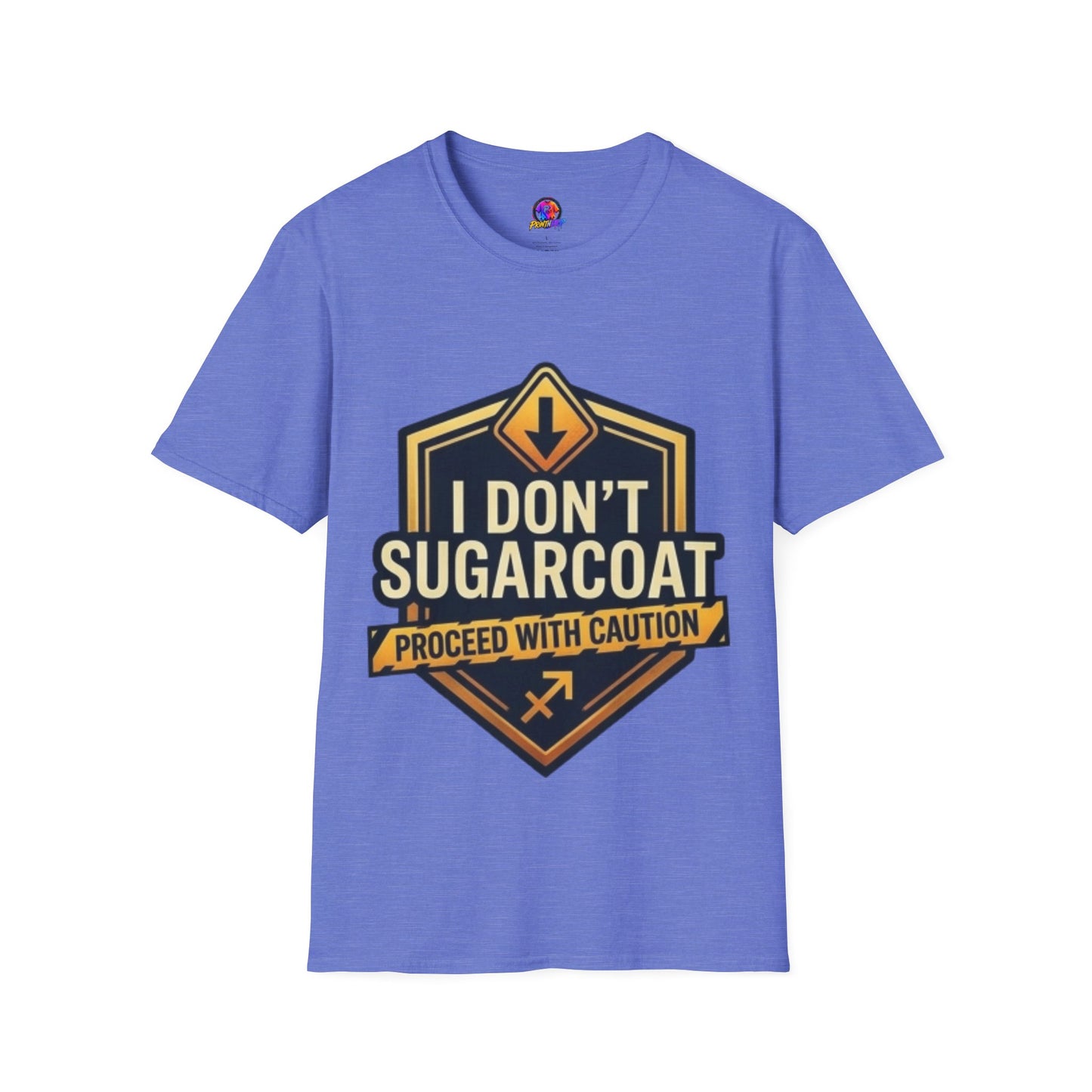 I Don’t Sugarcoat T-Shirt — Bold Caution Sign Graphic Tee (Proceed With Caution)