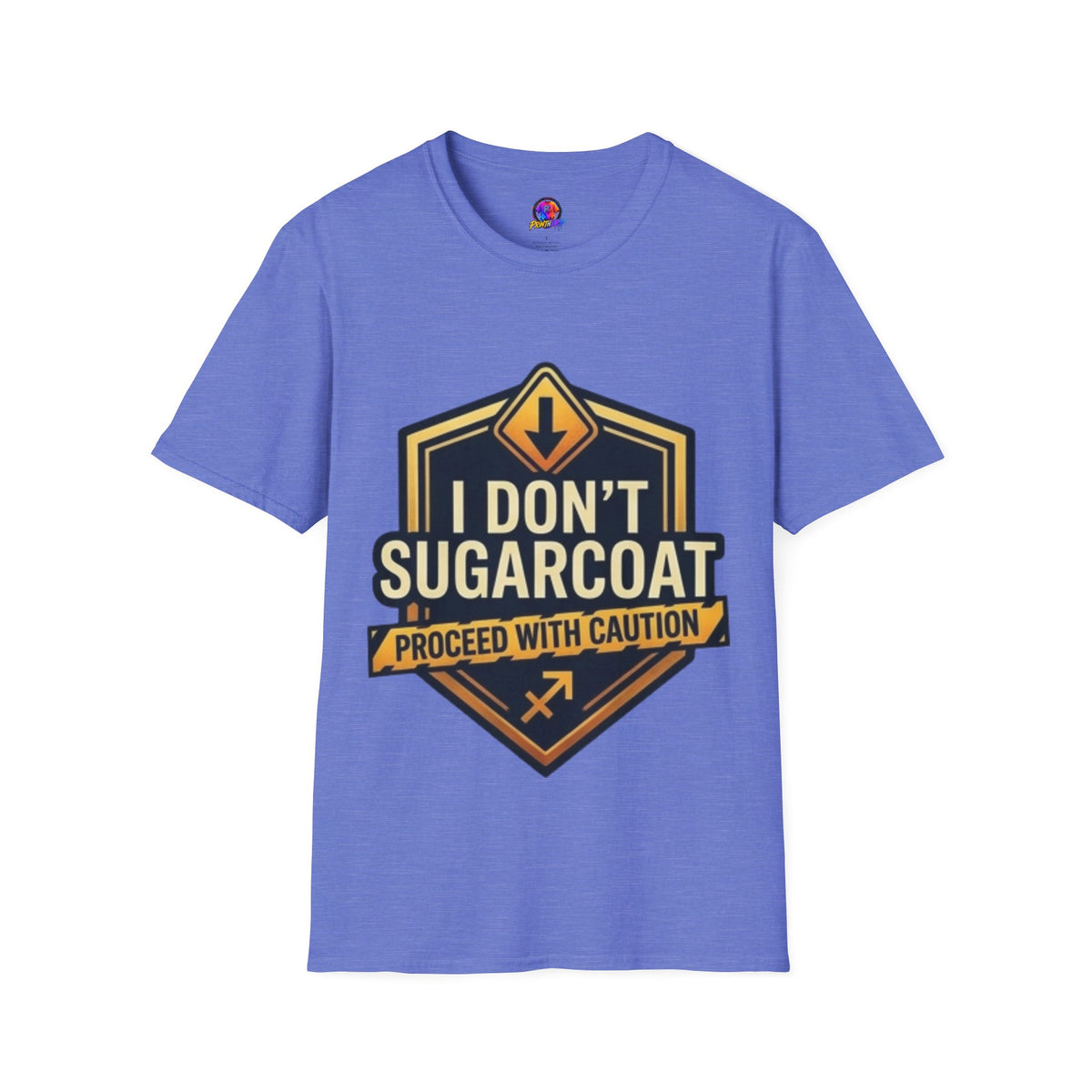 I Don’t Sugarcoat T-Shirt — Bold Caution Sign Graphic Tee (Proceed With Caution)