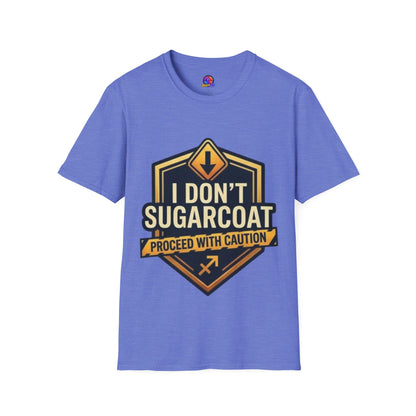 I Don’t Sugarcoat T-Shirt — Bold Caution Sign Graphic Tee (Proceed With Caution)