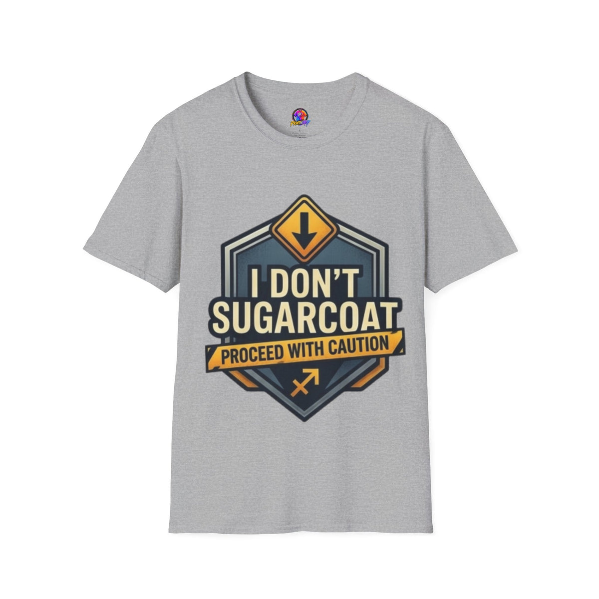 I Don't Sugarcoat T-Shirt — Funny Bold Graphic Tee (Proceed With Caution)