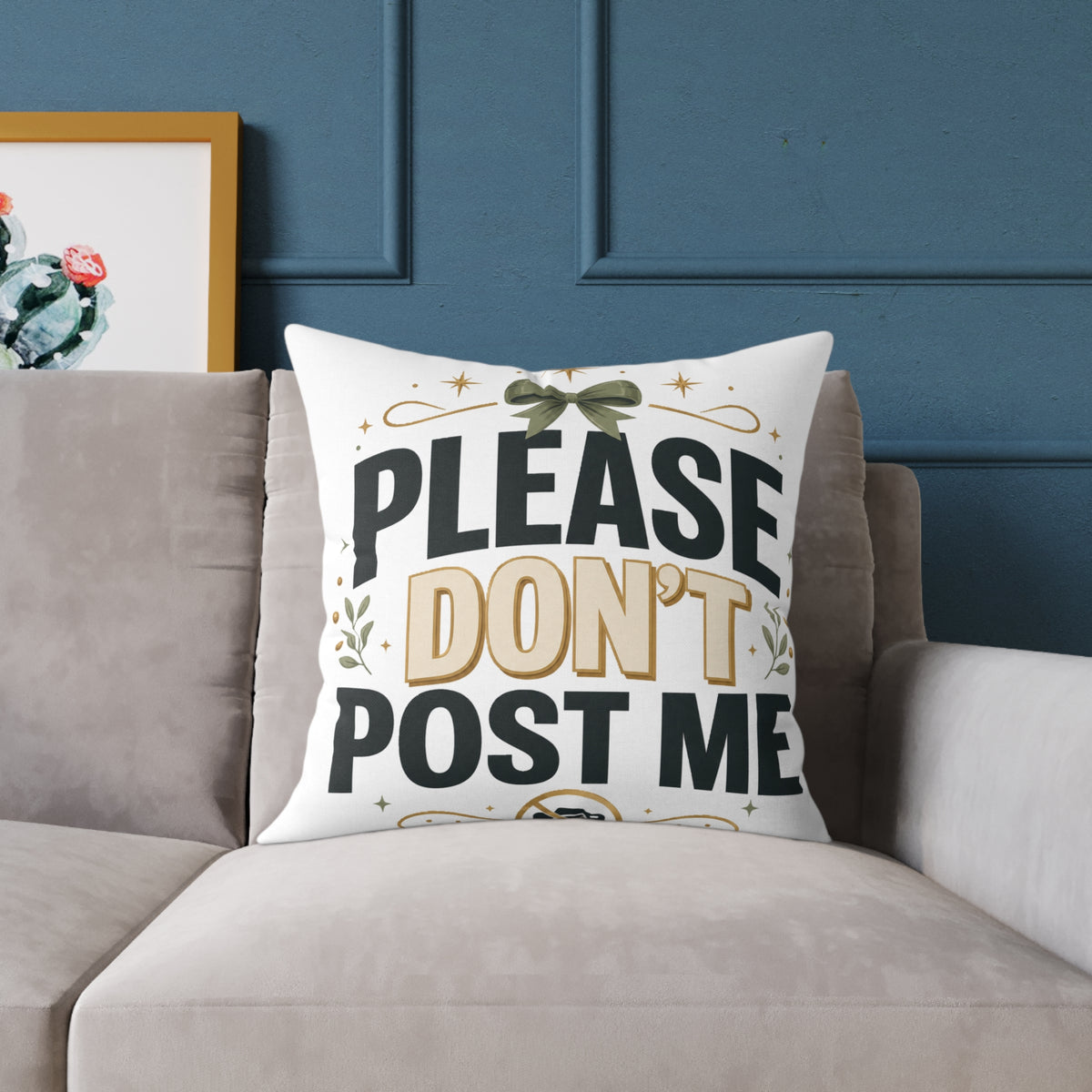 Christmas Please Don't Post Me Pillow — Funny Privacy Statement Decorative Throw Pillow