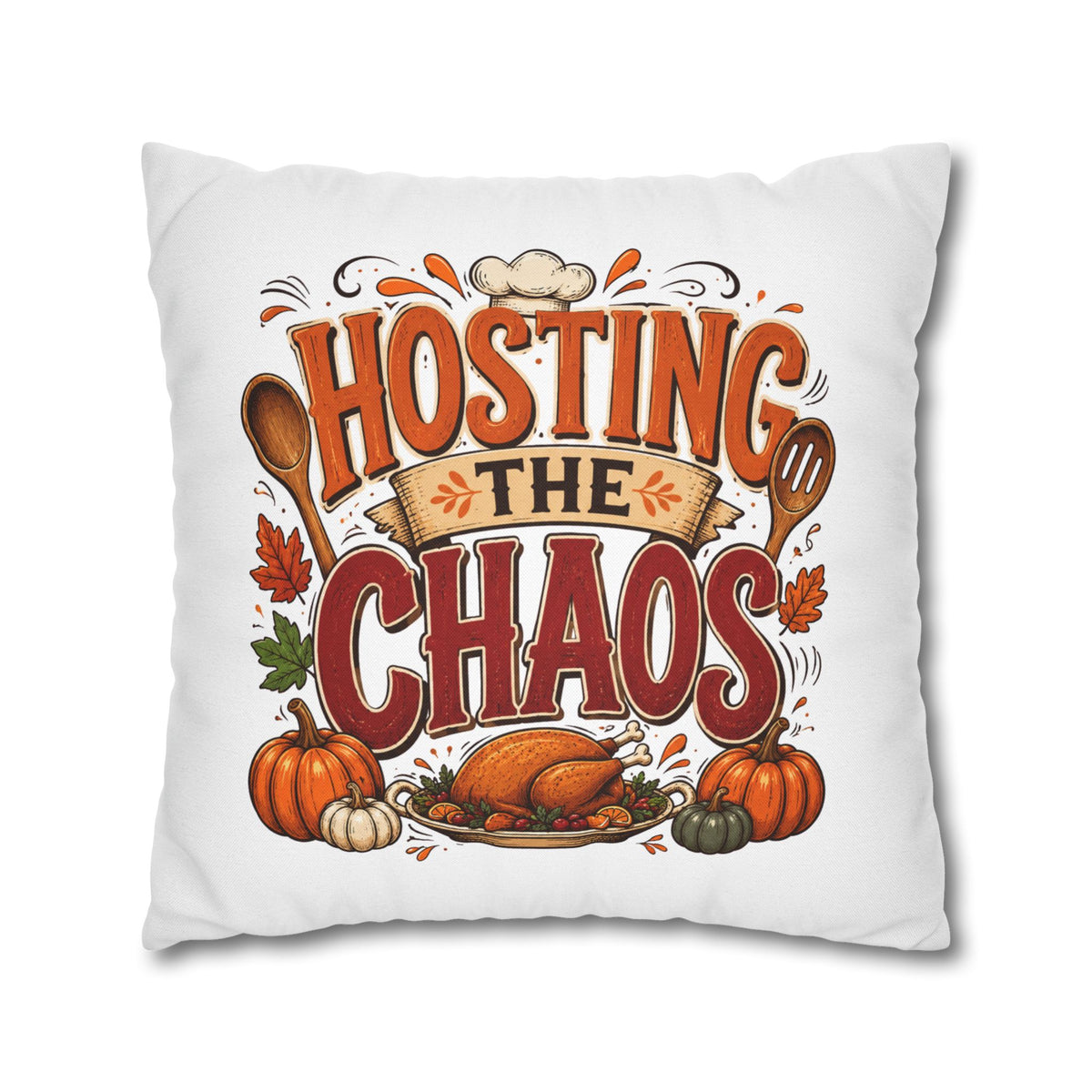 Thanksgiving Throw Pillow — "Hosting the Chaos" Thanksgiving Holiday Decor