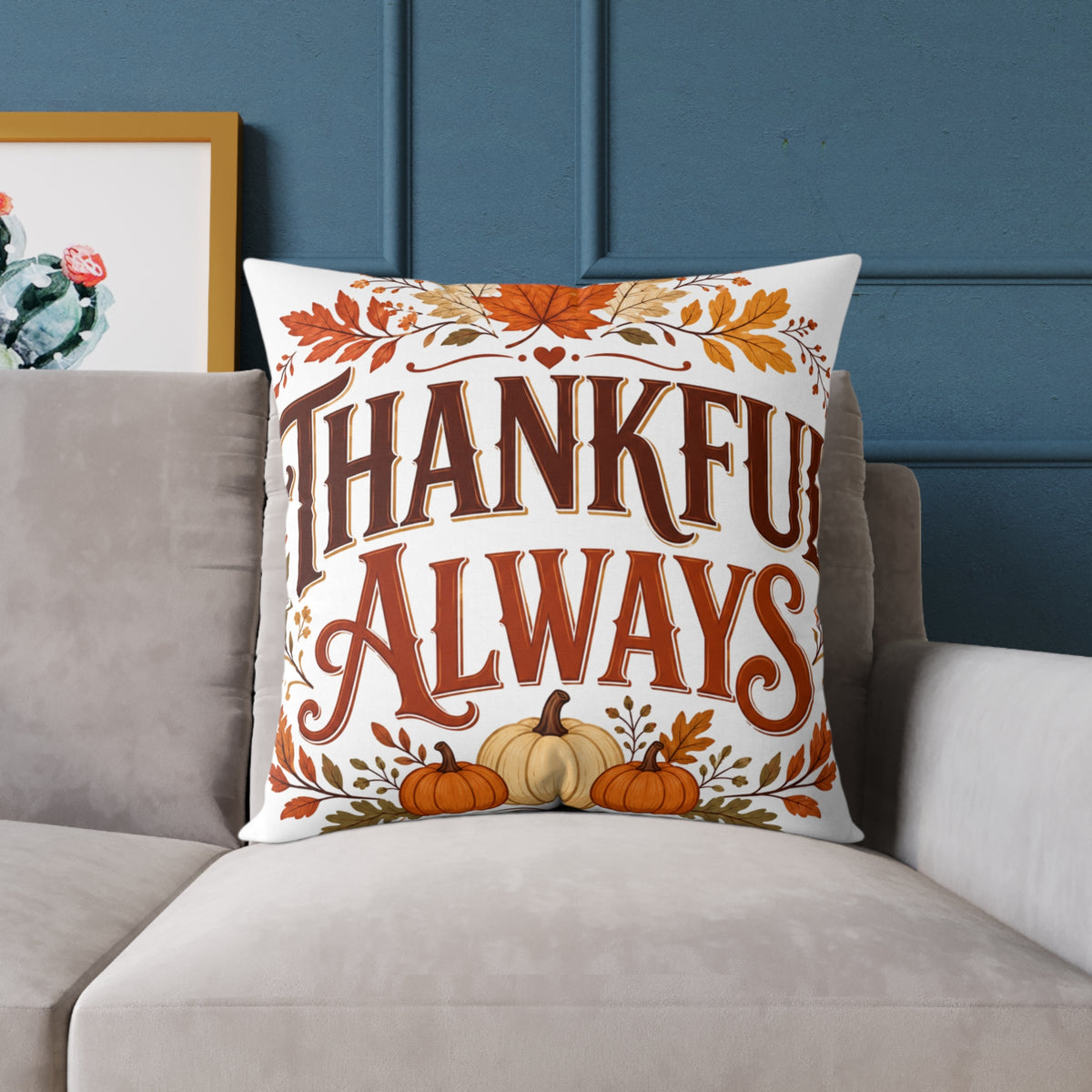 Thanksgiving Thankful Always Fall Throw Pillow