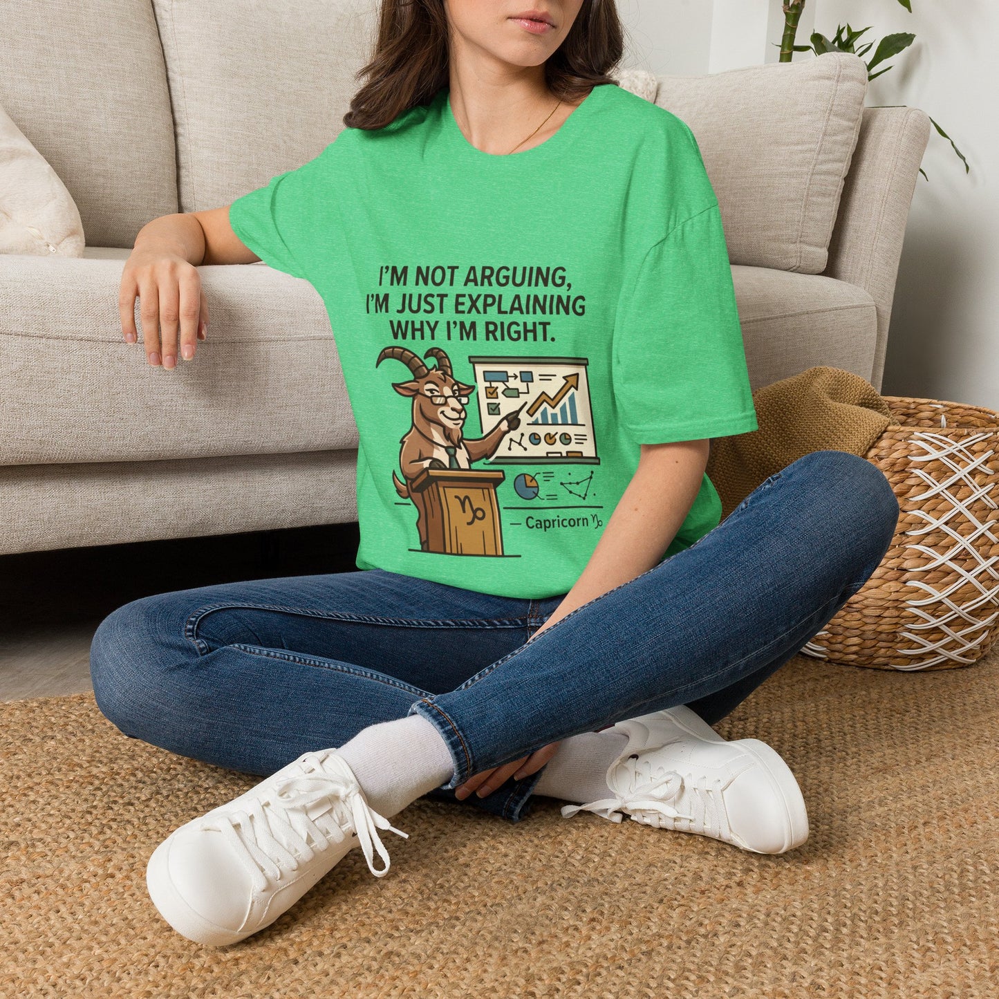 Capricorn T-Shirt "I’m Not Arguing, I’m Just Explaining Why I’m Right"