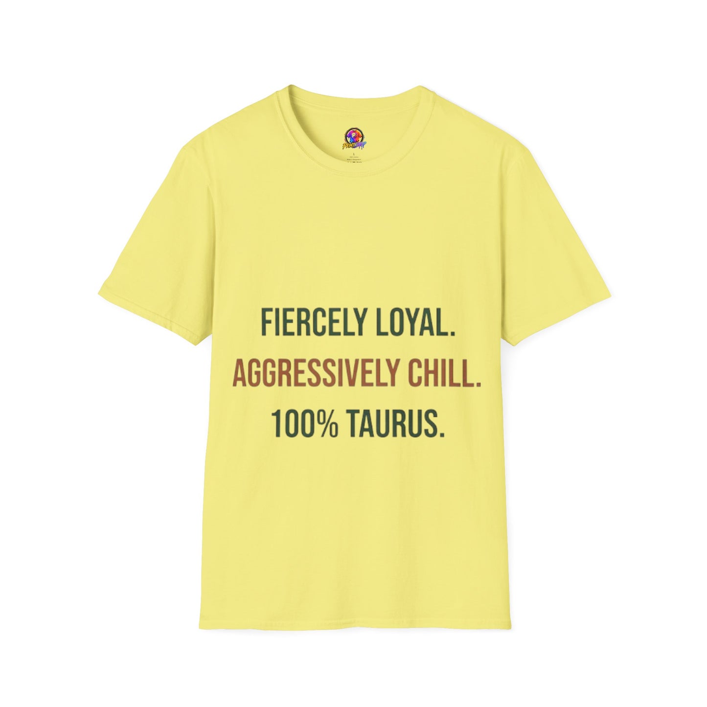 Fiercely Loyal Tee — Zodiac Taurus Graphic T-Shirt