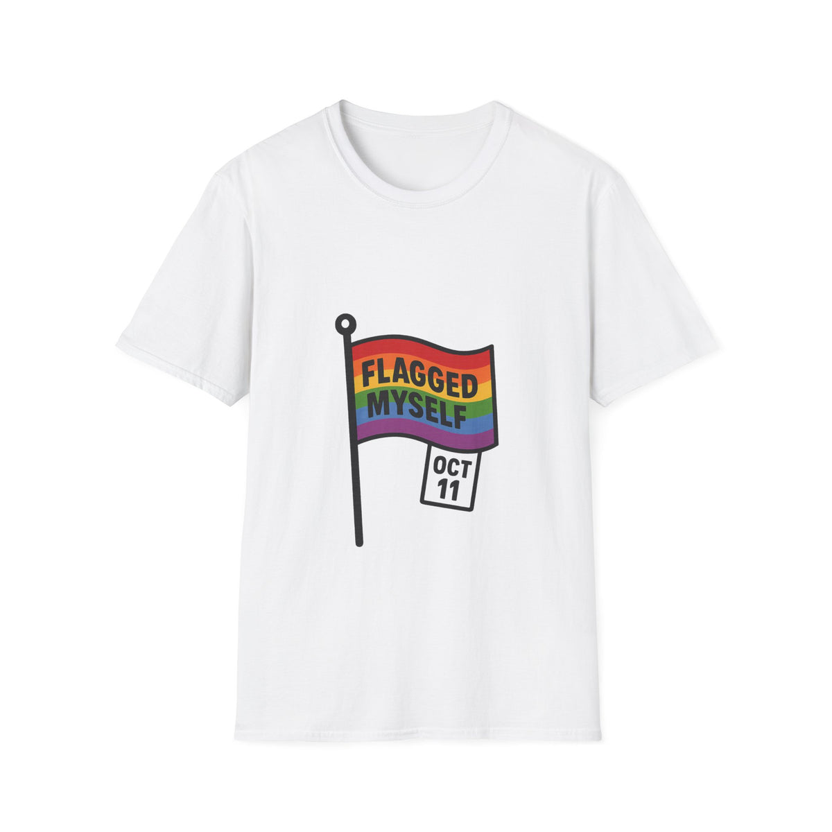 Flagged Myself Rainbow Pride T-Shirt — LGBTQ+ October 11 Awareness Tee - Trending Now - October 2026