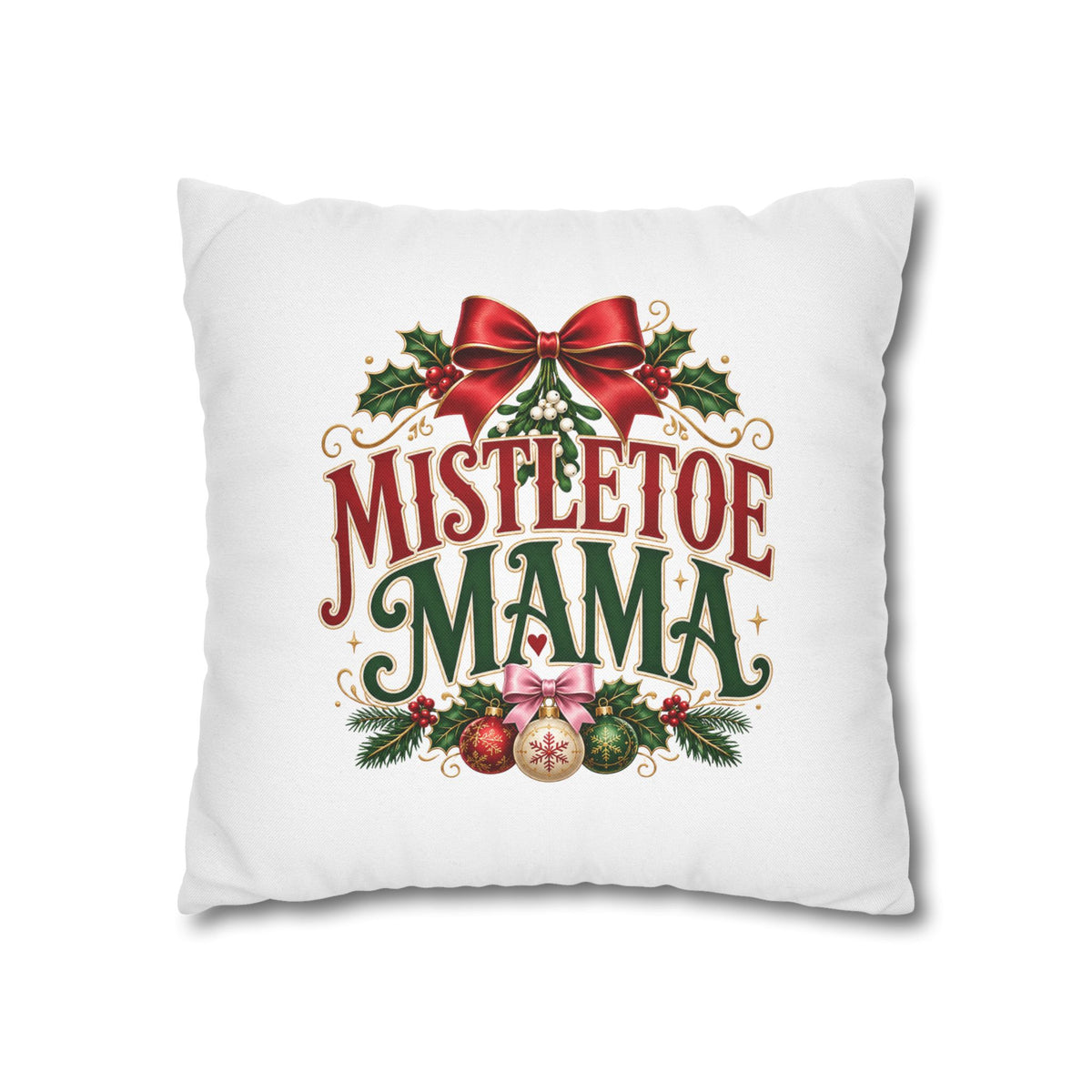 Christmas Mistletoe Mama Holiday Pillowcase