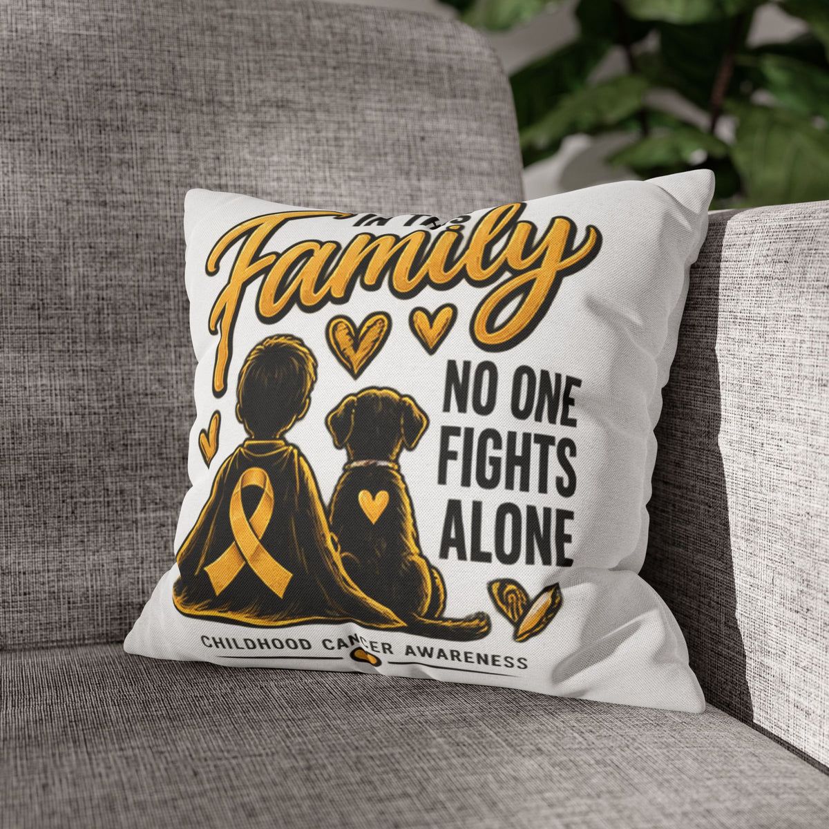Childhood Cancer Awareness Pillow — "In This Family No One Fights Alone"