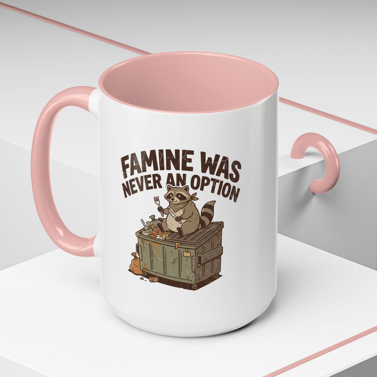 Funny And Witty "Famine Was Never An Option" Accent Coffee Mug (11, 15oz)