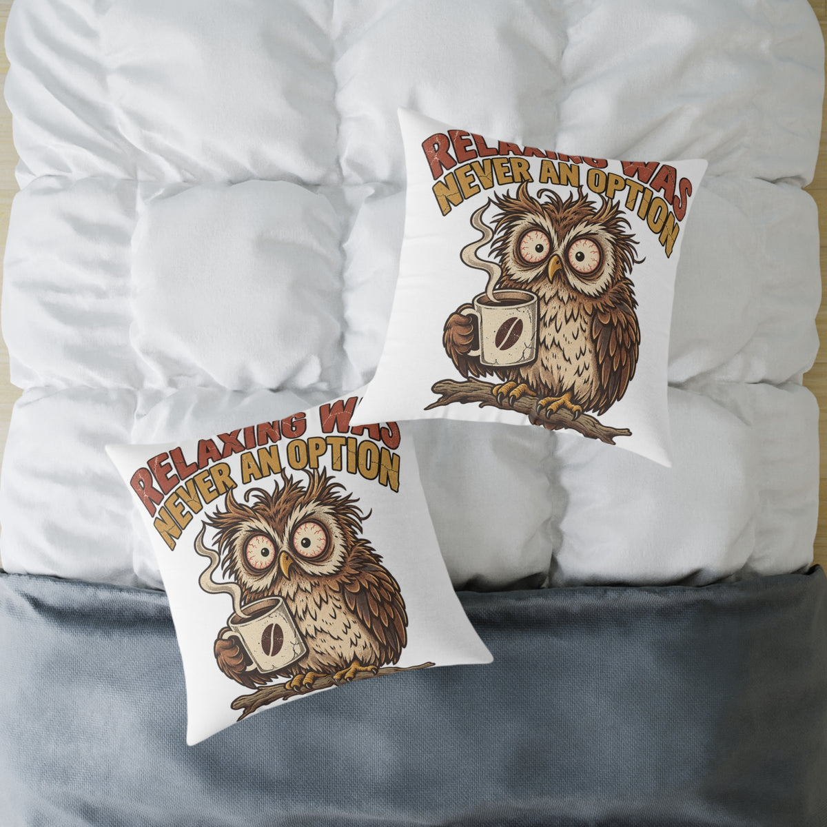 Relentless Was Never An Option Owl Coffee Funny  Throw Pillow