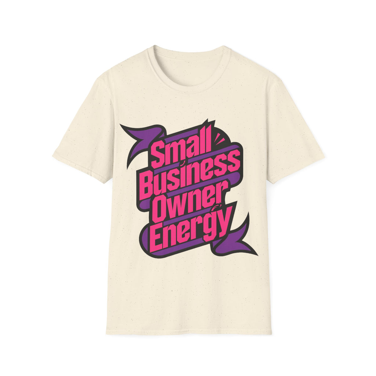 Small Business Owner Energy T-Shirt - Trending Now - August 2026