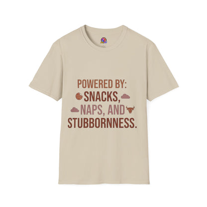 Powered By: Snacks, Naps & Stubbornness T-Shirt — Funny Casual Graphic Tee