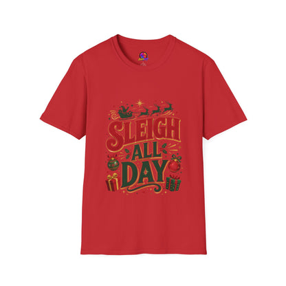 Sleigh All Day Christmas T-Shirt