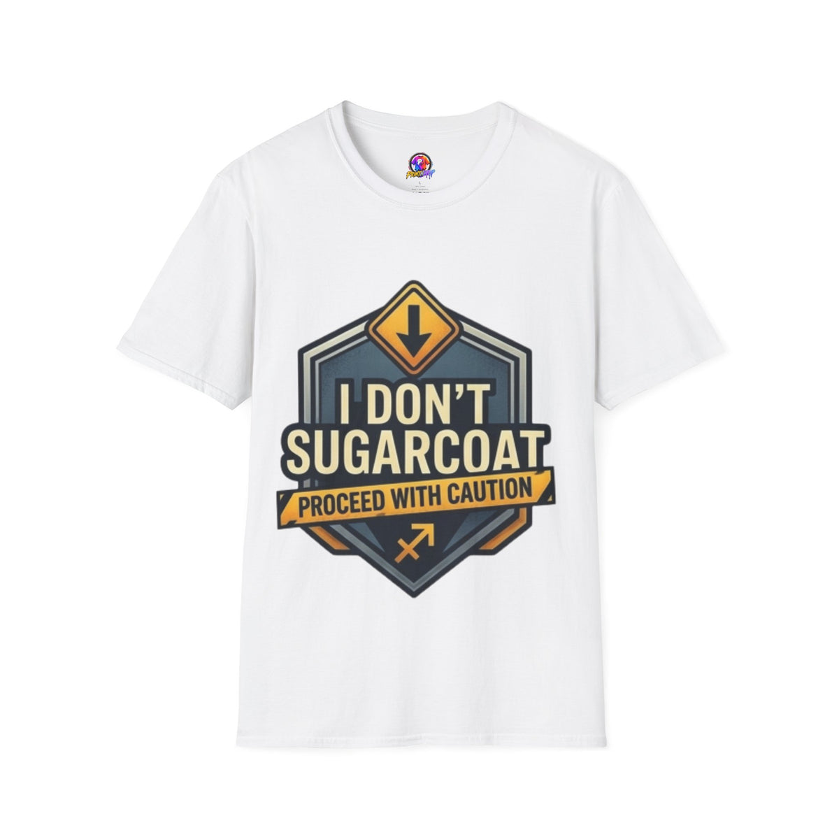 Sagittarius I Don't Sugarcoat T-Shirt — Funny Caution Road Sign Graphic Tee