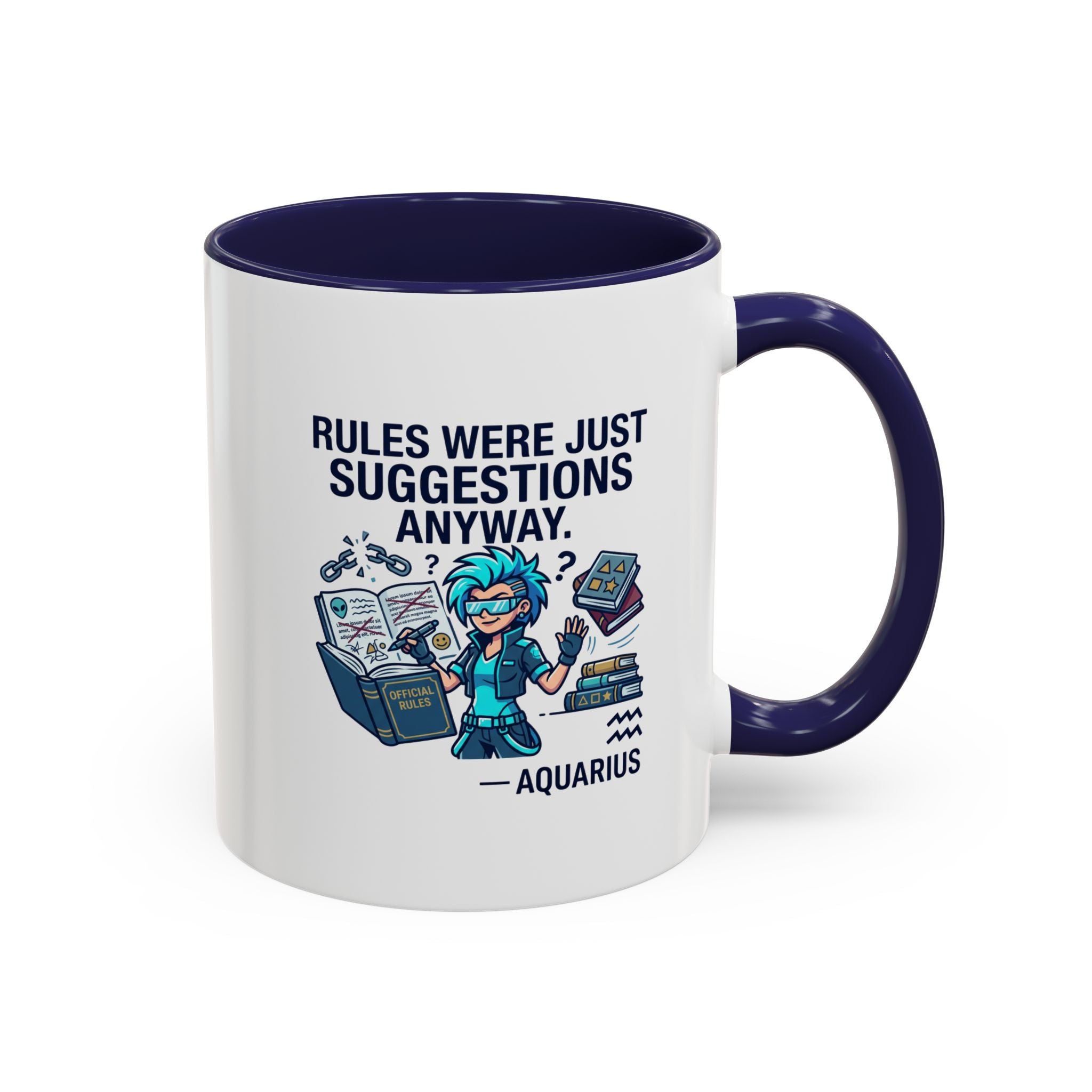 Aquarius Coffee Mug — "Rules Were Just Suggestions Anyway" Funny Zodiac Accent Mug 11oz