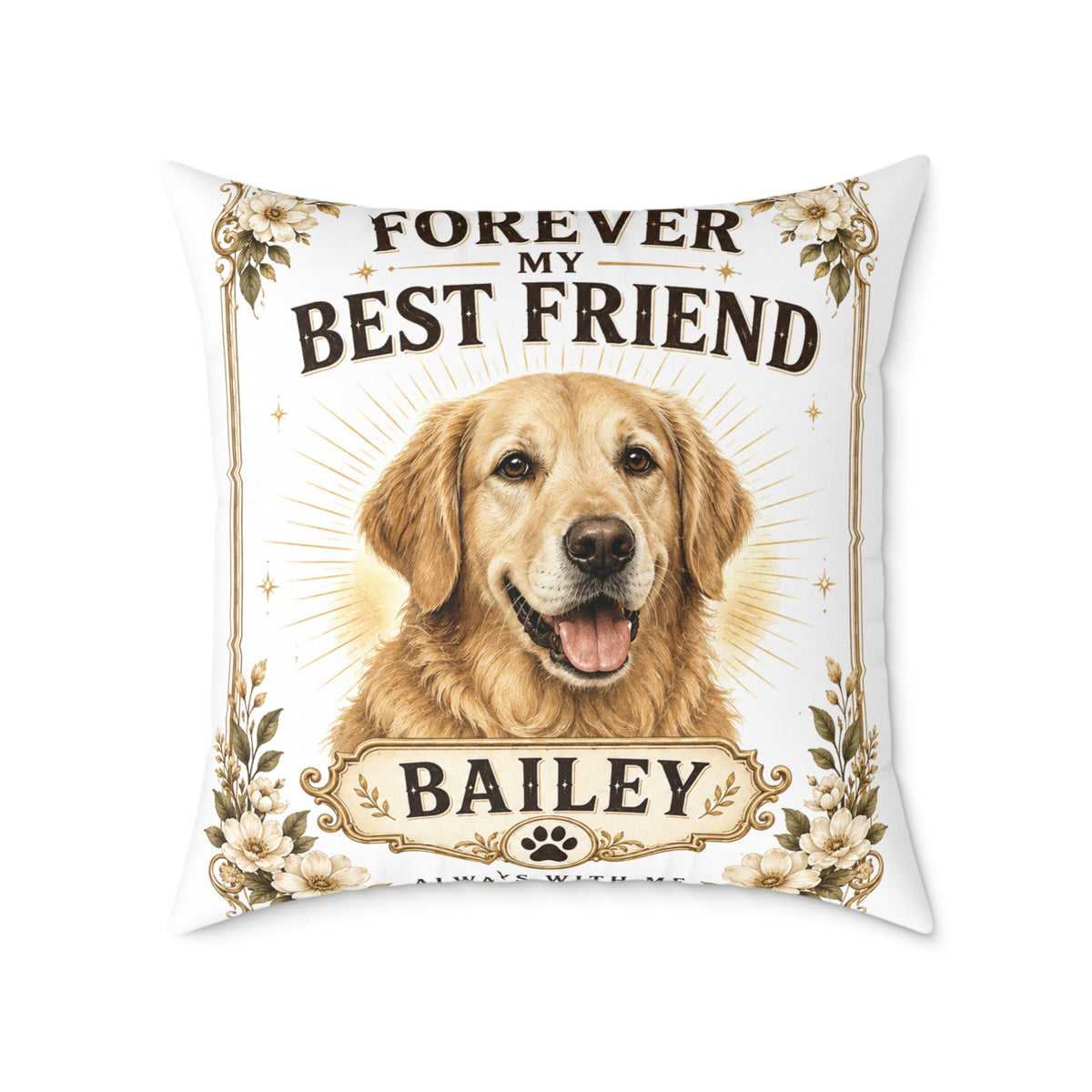 Forever My Best Friend Personalized Dog Milo Bailey Dog Dad Mom Pillow — Custom Pet Name Golden Retriever Throw Pillow