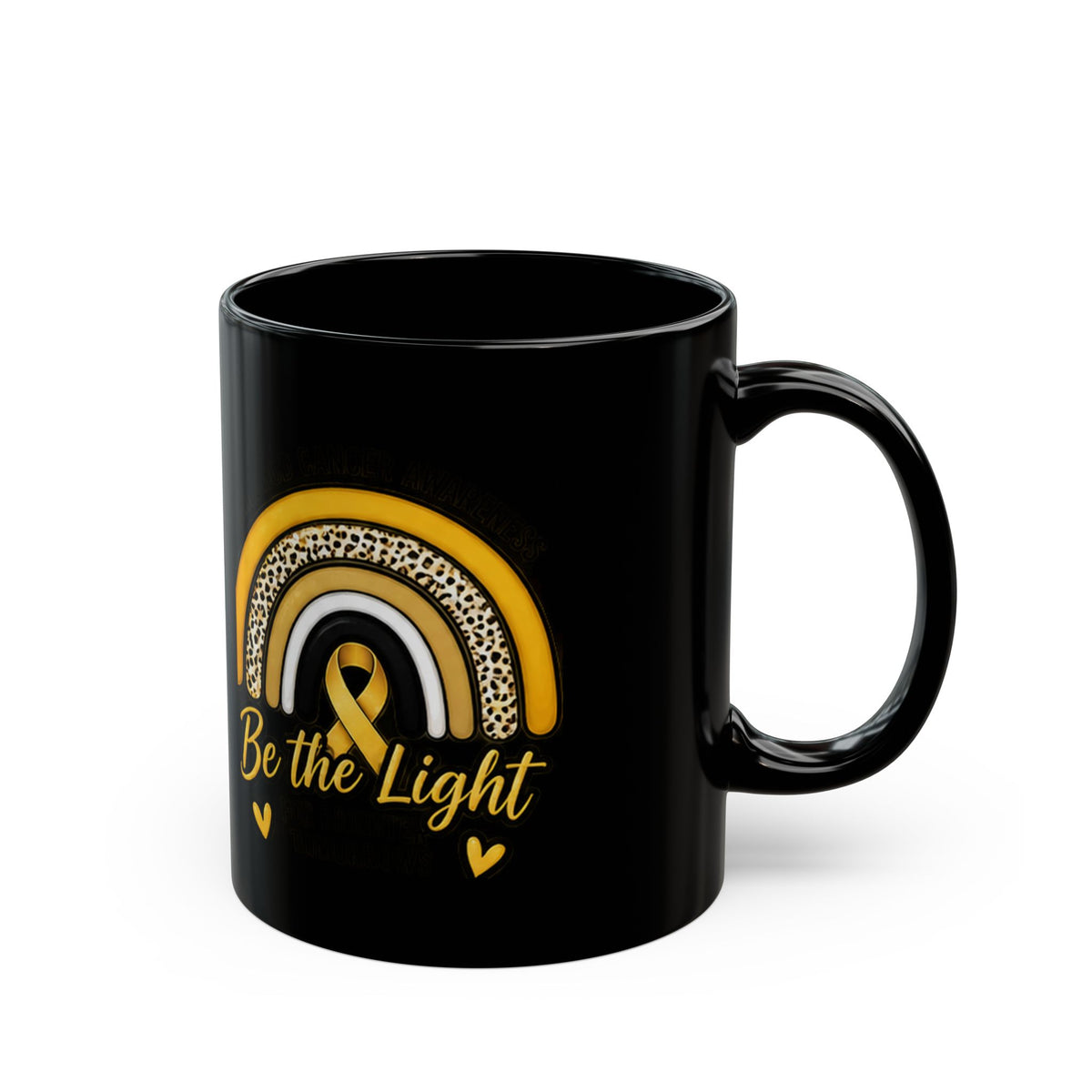 Be The Light Black Mug — Inspirational Rainbow Ribbon Childhood Cancer Awareness Coffee Cup (11oz & 15oz)