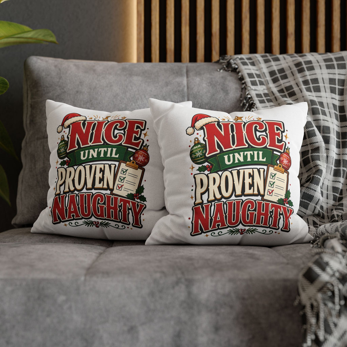 Christmas Pillowcase- "Nice Until Proven Naughty" Holiday Decorative Pillowcase