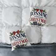 Christmas Pillow — "Bossing Through Christmas" Festive Square Throw Pillow