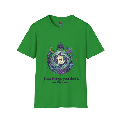 Pisces Mystic T-Shirt — 'I See Things You Don't' Astrology Tee