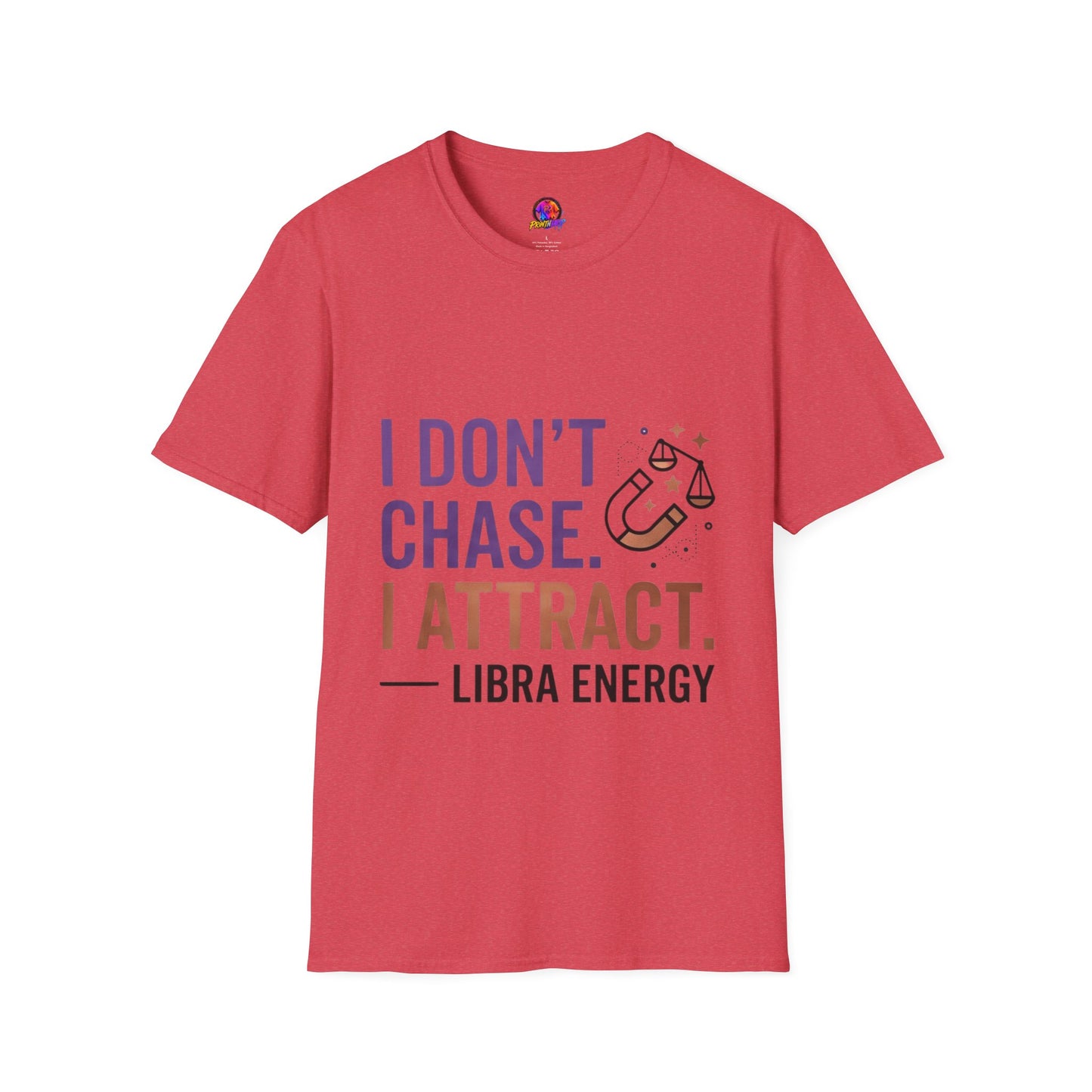 Libra Energy T-Shirt – "I Don't Chase. I Attract." Astrology Tee