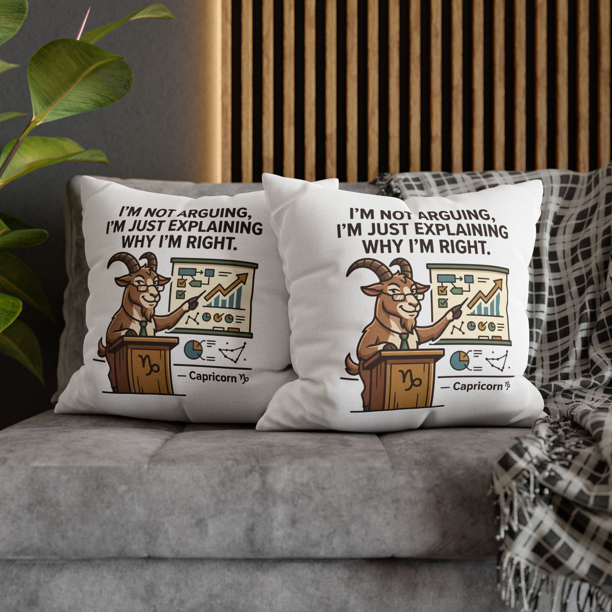 Capricorn Goat Pillowcase – "I’m Not Arguing, I’m Just Explaining Why I’m Right"