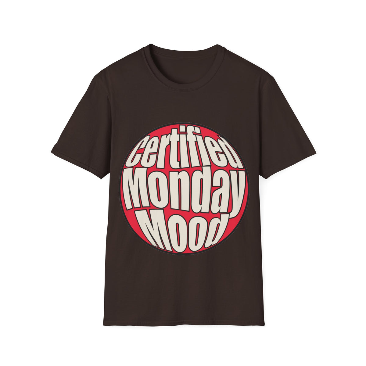 Certified Monday Mood T-Shirt - Trending Now - August 2026