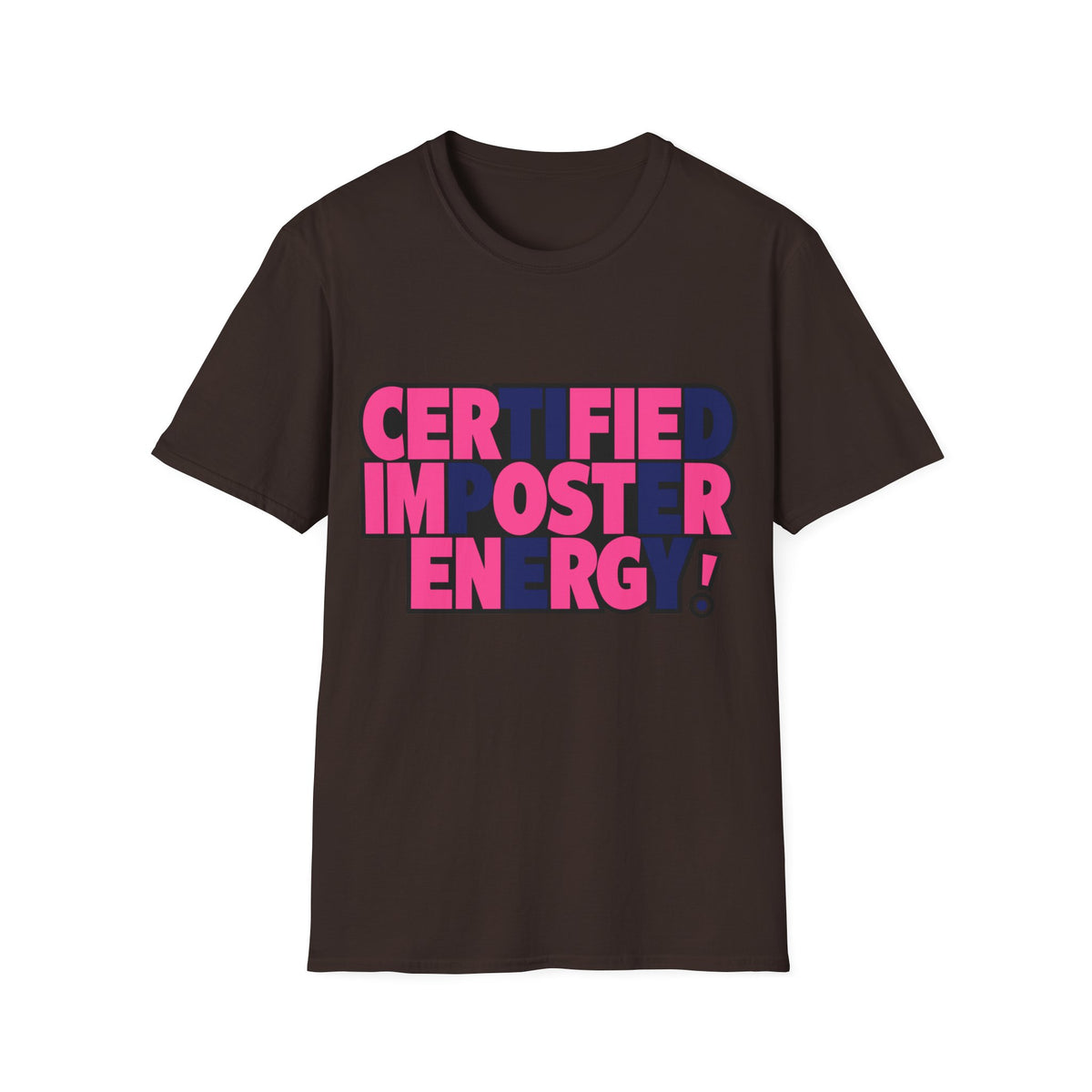 Certified Impostor Energy T-Shirt - Trending Now - August 2026