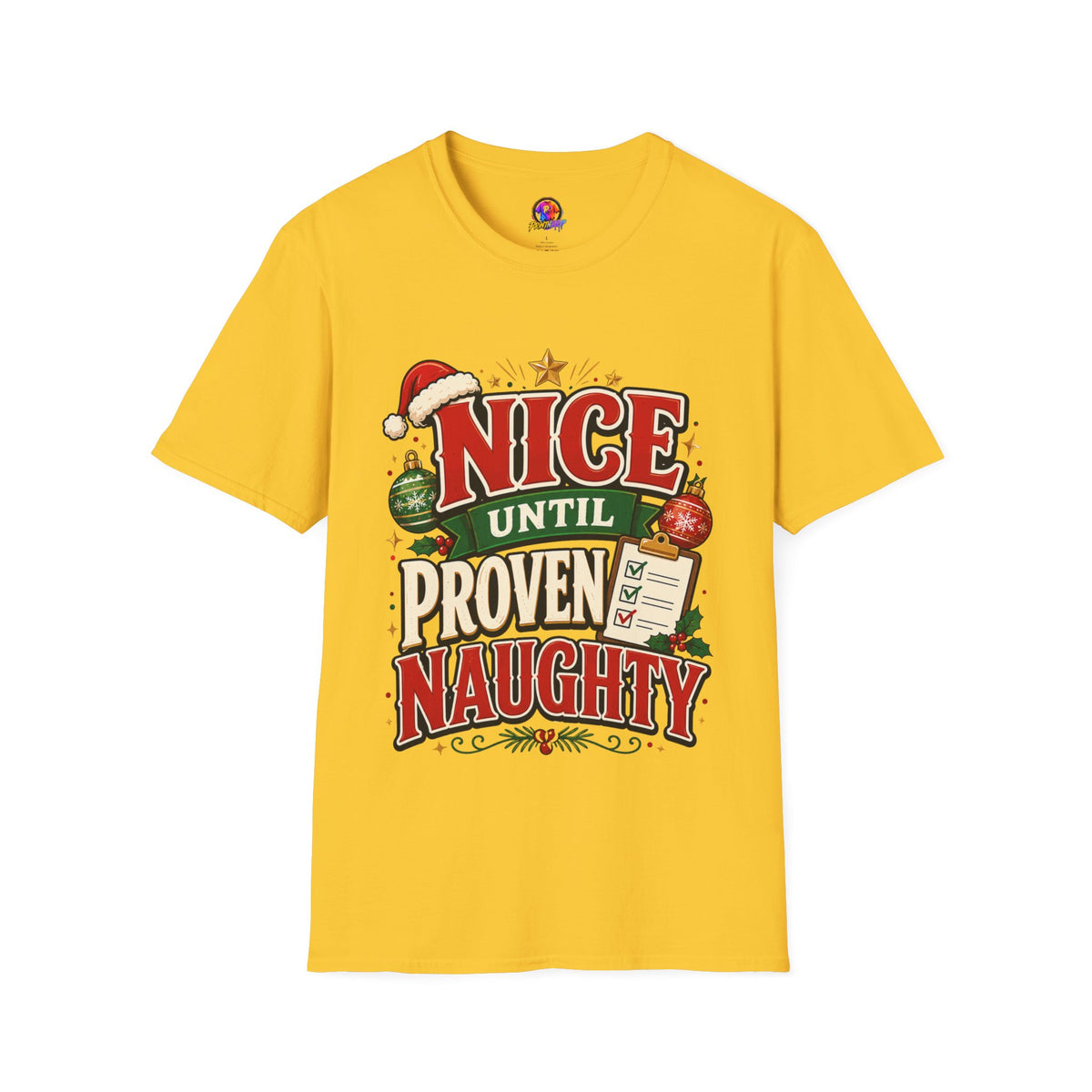 Christmas T-Shirt — "Nice Until Proven Naughty" Holiday Tee