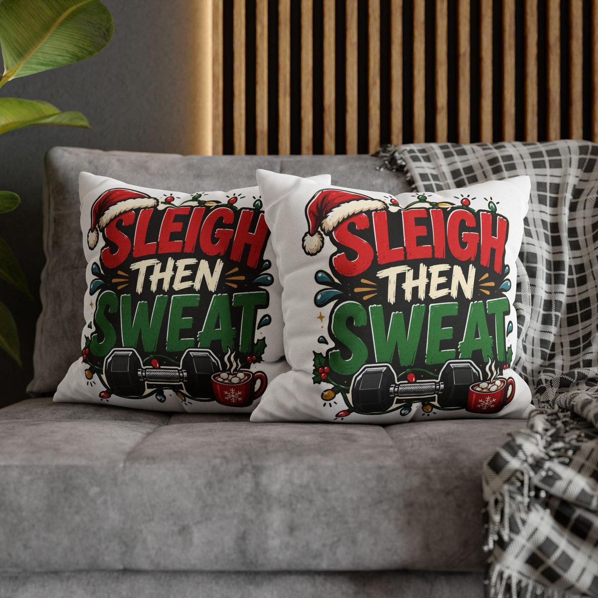 Sleigh Then Sweat Pillowcase  Modern Day Christmas — Festive Fitness Holiday Cushion Cover