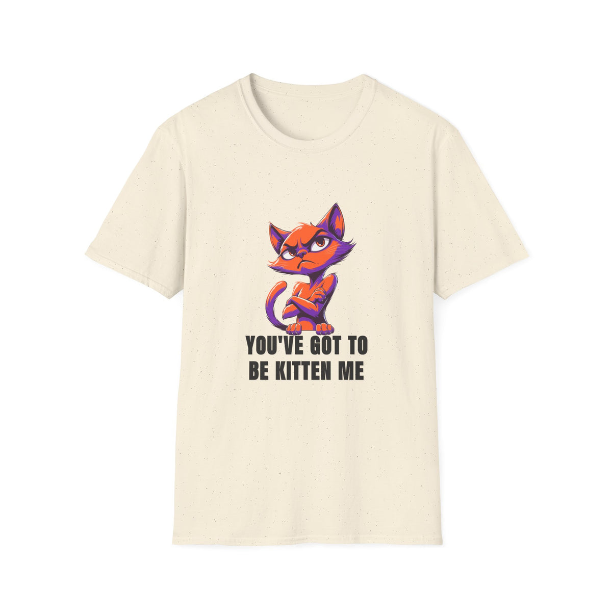 Kitten Me T‑Shirt — Funny Cat Graphic Tee with "You've Got to Be Kitten Me" - Trending Now - August 2026