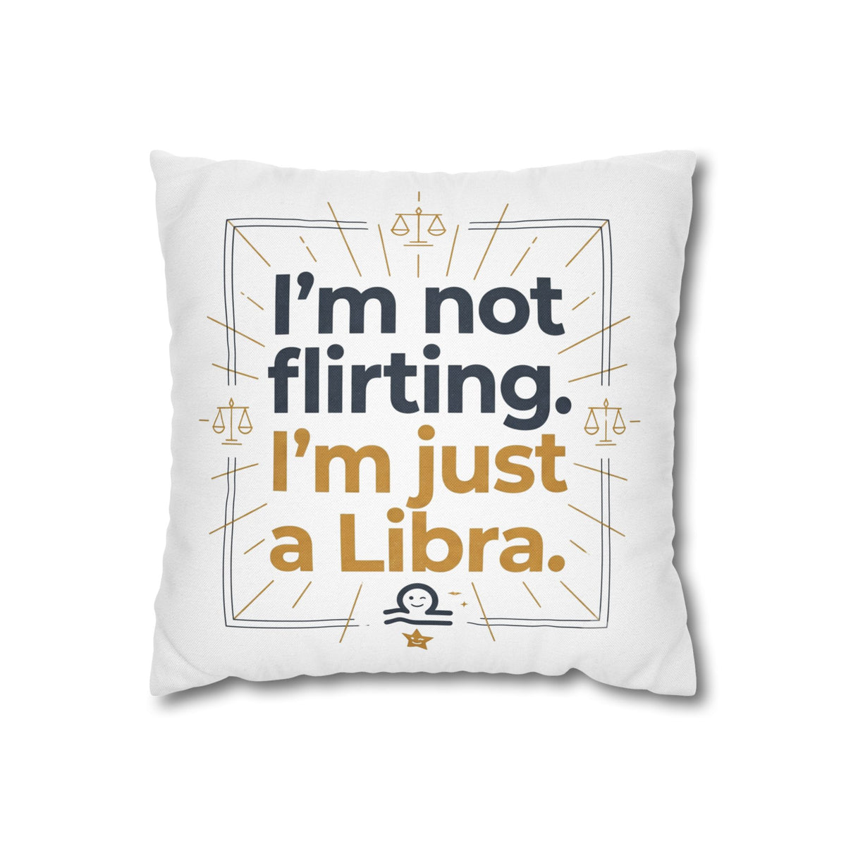 Libra Pillowcase - I Am Not Flirting, I Am Just Libra Polyester Pillowcase