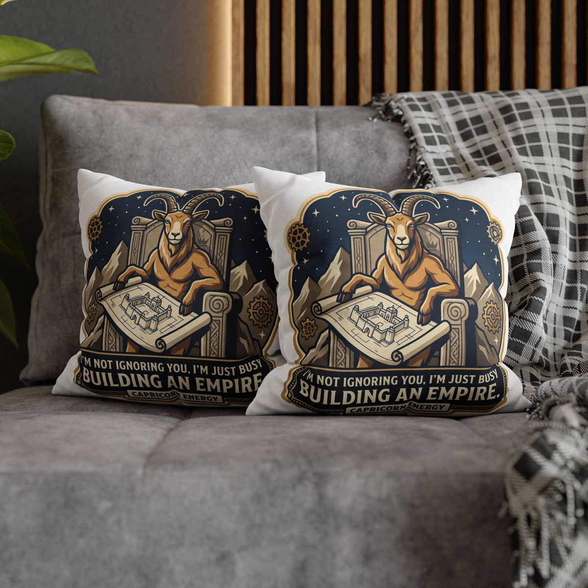 Capricorn Pillowcase — "I'm Not Ignoring You, I'm Just Busy Building an Empire" Decorative Throw Pillow