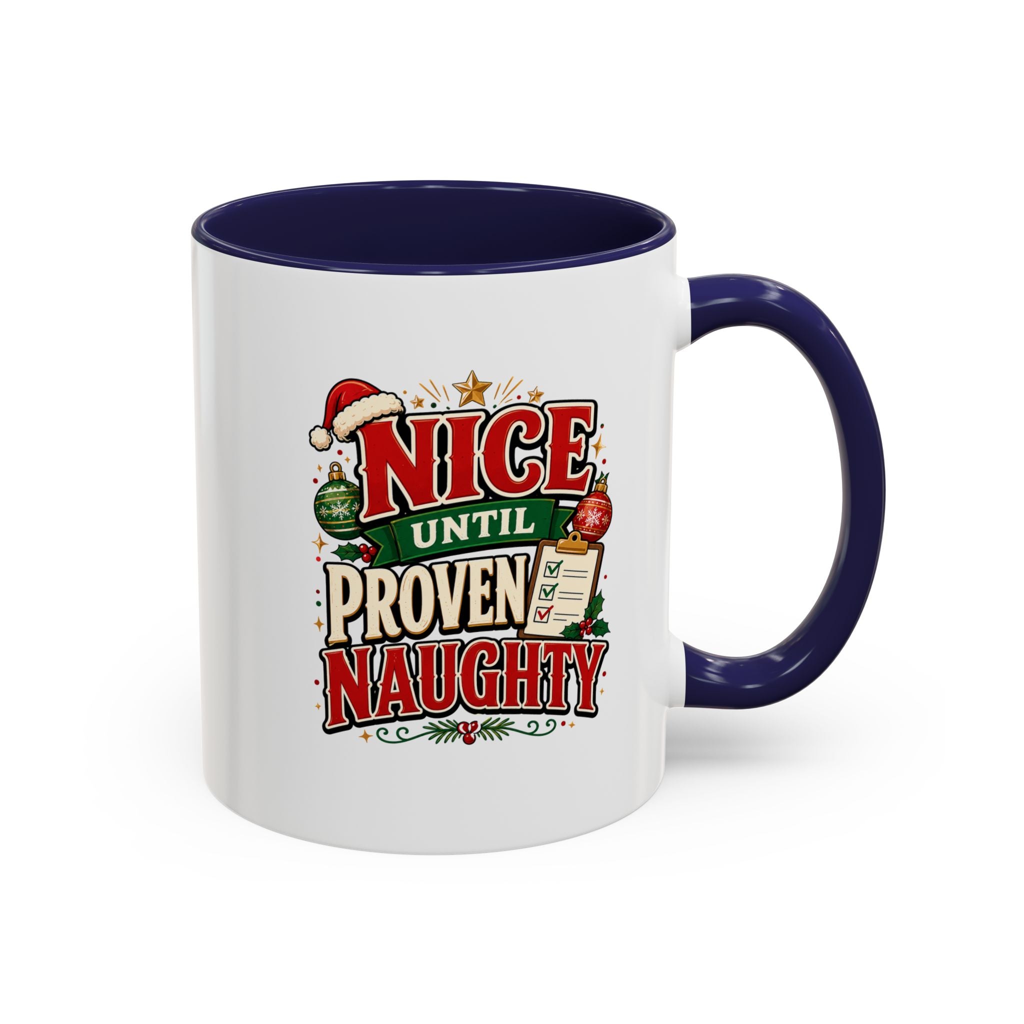 Accent Coffee Mug Nice Until Proven Naughty