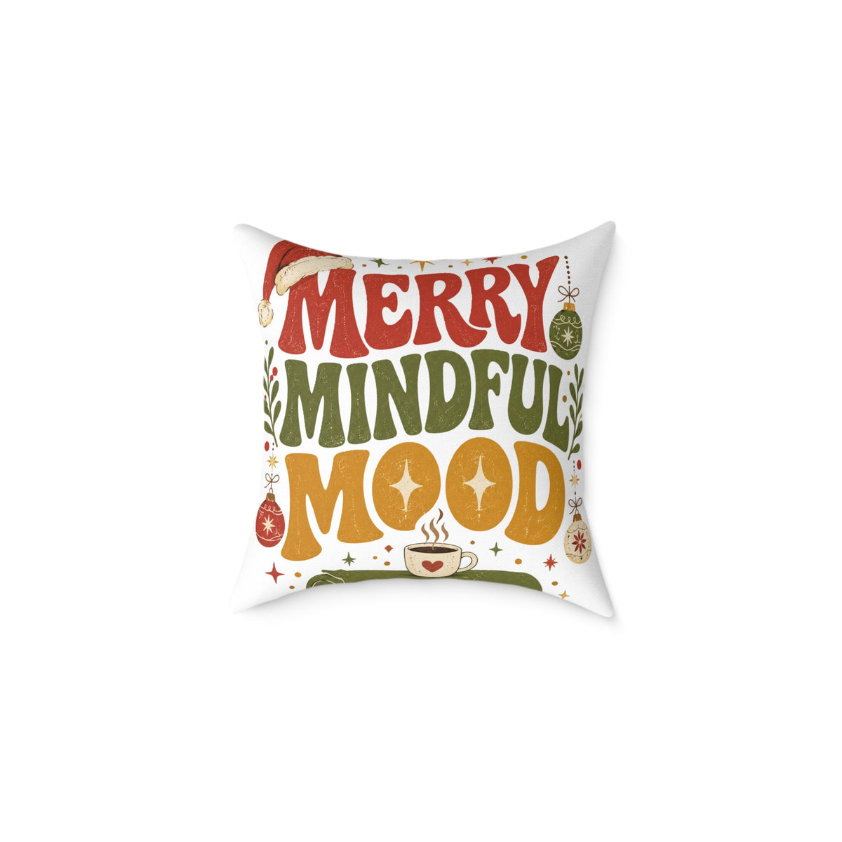 Merry Mindful Mood Holiday Modern Day Christmas Pillow — Festive Christmas Decorative Square Throw Cushion
