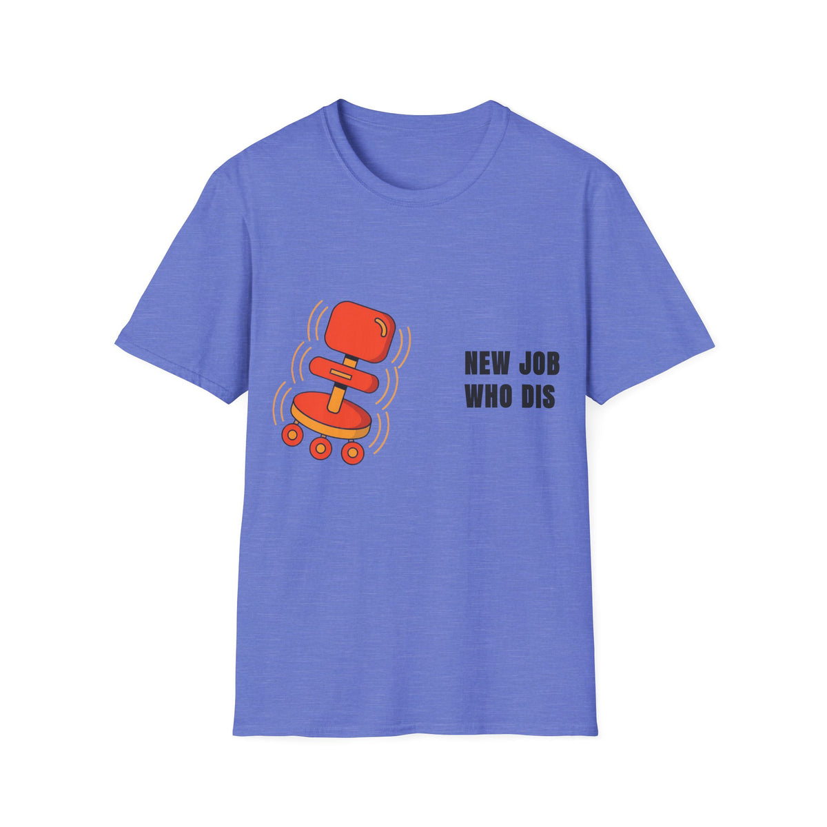 T-Shirt — 'New Job Who Dis' Funny Career Change Tee - Trending Now - September 2026