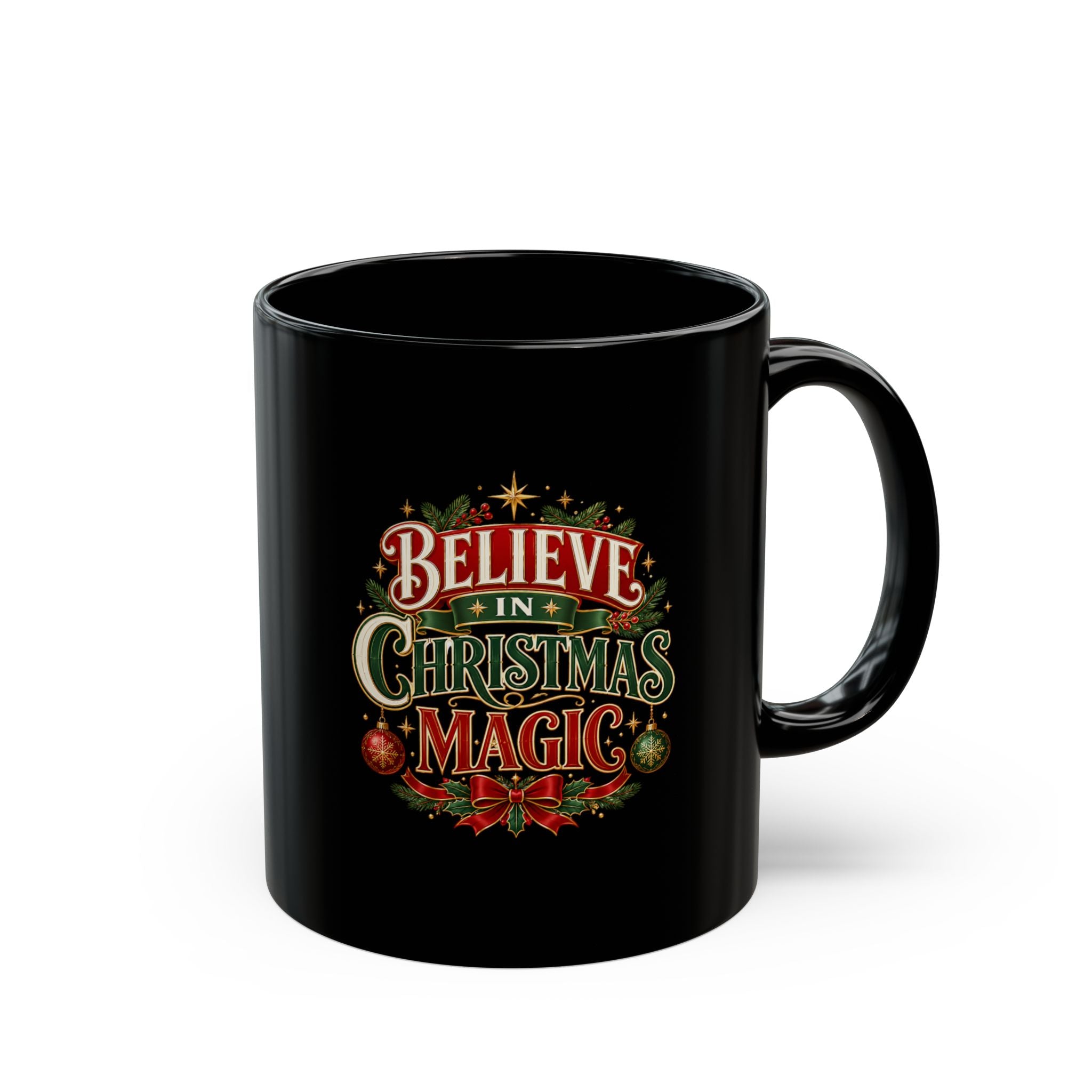 Believe in Christmas Magic Mug — Festive Holiday Holiday Coffee Cup