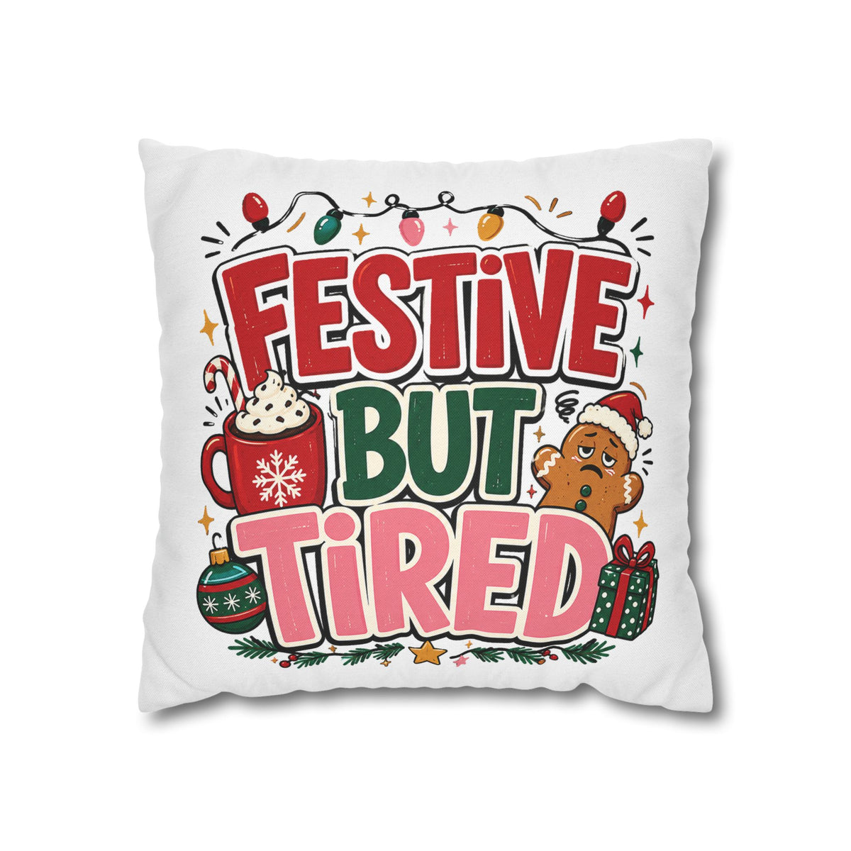 Festive But Tired Holiday Pillowcase Modern Day Christmas
