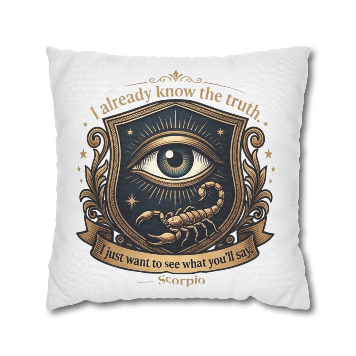 Scorpio Decorative Pillowcase — "I Already Know the Truth" Astrological Eye Design