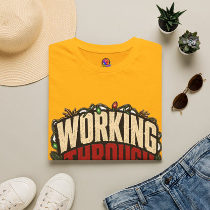 Working Through Christmas T-Shirt — Funny Holiday Nurse/Worker Gift
