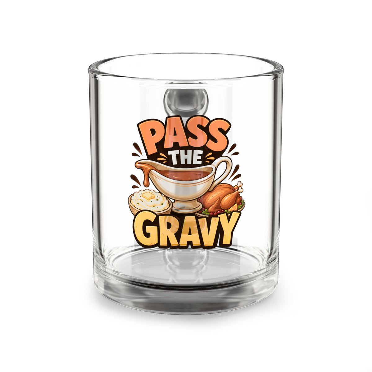 Pass the Gravy 10oz Glass Mug – Funny Thanksgiving Holiday Coffee Cup