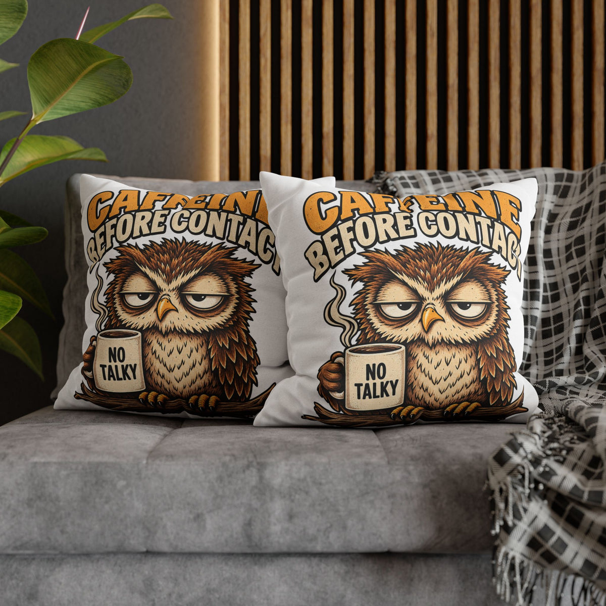 Caffeine Before Contact Pillowcase — Funny Owl Coffee Pillowcase (‘No Talky’)