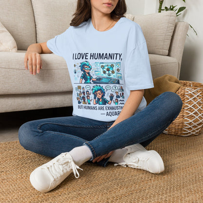I Love Humanity, But Humans Are Exhausting - Funny Sci‑Fi T‑Shirt