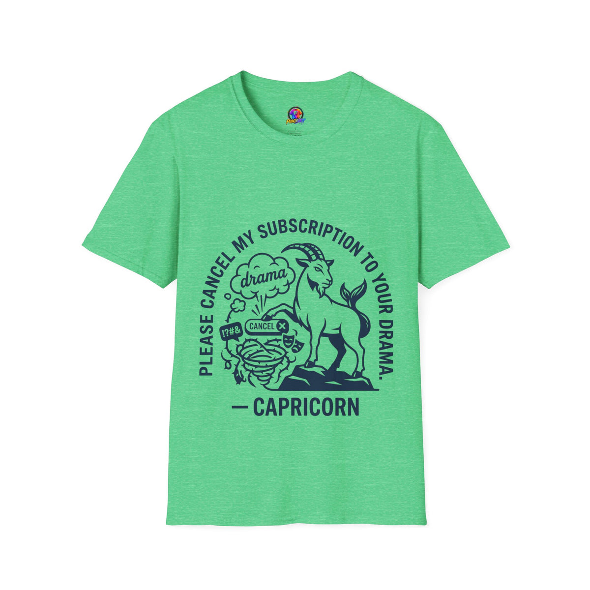 Capricorn Zodiac Tee — "Cancel My Subscription to Your Drama" Horoscope Shirt
