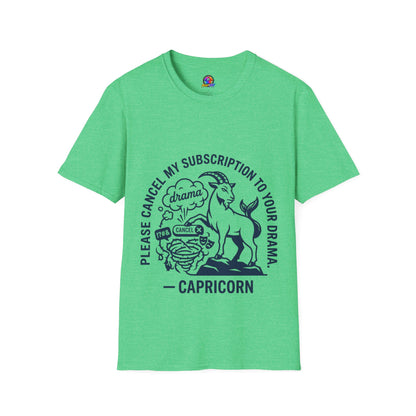 Capricorn Zodiac Tee — "Cancel My Subscription to Your Drama" Horoscope Shirt